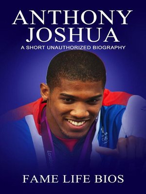 cover image of Anthony Joshua a Short Unauthorized Biography